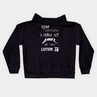 Stop Wearing T-Shirts of Bands You Don't Listen To (Music Parody) Kids Hoodie